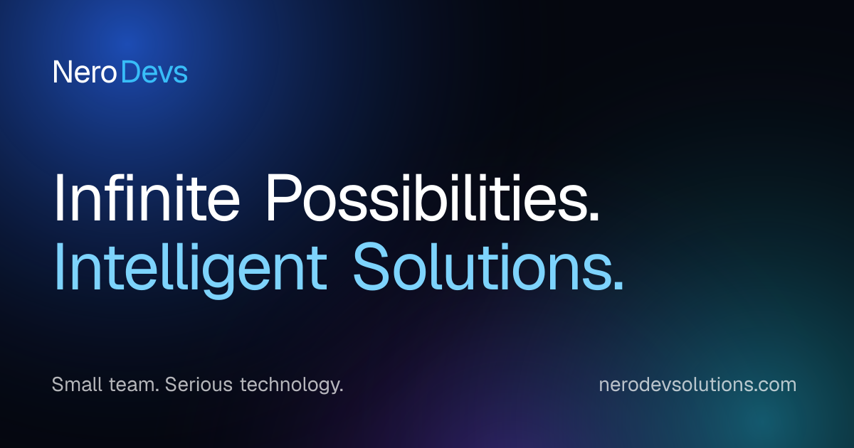 NeroDevs | Infinite Possibilities. Intelligent Solutions.